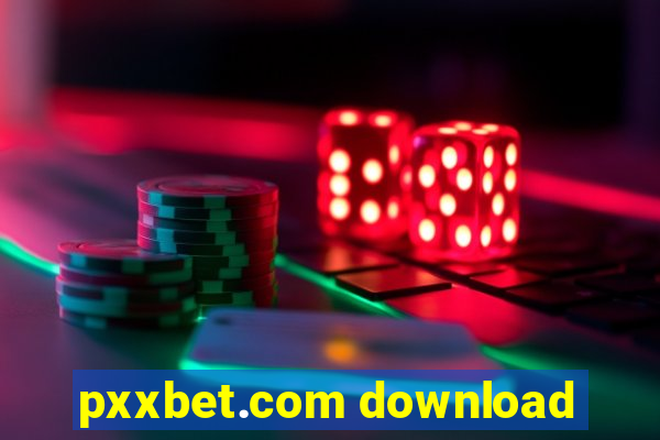 pxxbet.com download